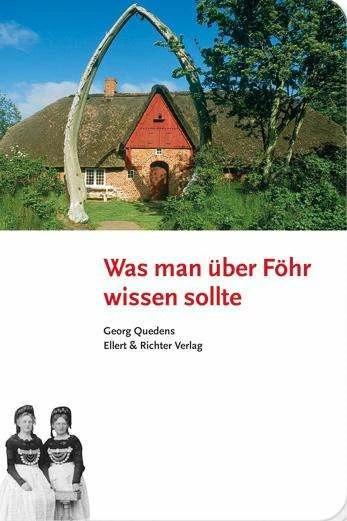 Produktbild Was man über Föhr wissen sollte (Deutsch, Georg Quedens, 2020)