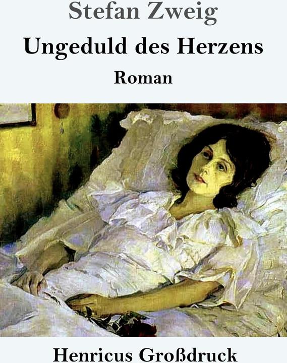 Produktbild Ungeduld des Herzens (Grossdruck) (Deutsch, Stefan Zweig, 2021)