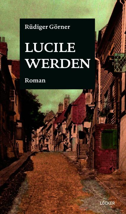 Produktbild Lucile werden (Deutsch, Rüdiger Görner, 2025)