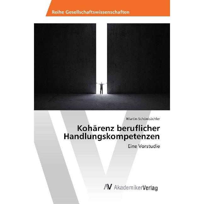 Kohärenz beruflicher Handlungskompetenzen, Fachbücher von Martin Schönbächler