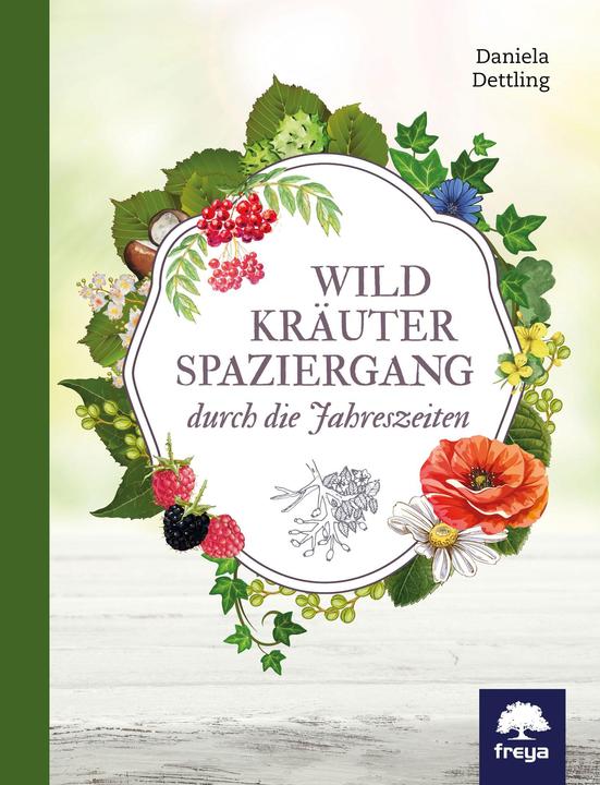 Produktbild Wildkräuterspaziergang durch die Jahreszeiten (Deutsch, Daniela Dettling, 2018)