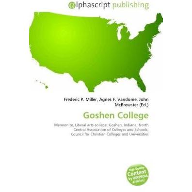 Goshen College, Schulbücher von Frederic P. Miller, John McBrewster, Agnes F. Vandome