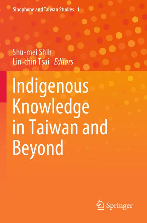 Image du produit Indigenous Knowledge in Taiwan and Beyond (Lin-chin Tsai, Shu-mei Shih, 2022)