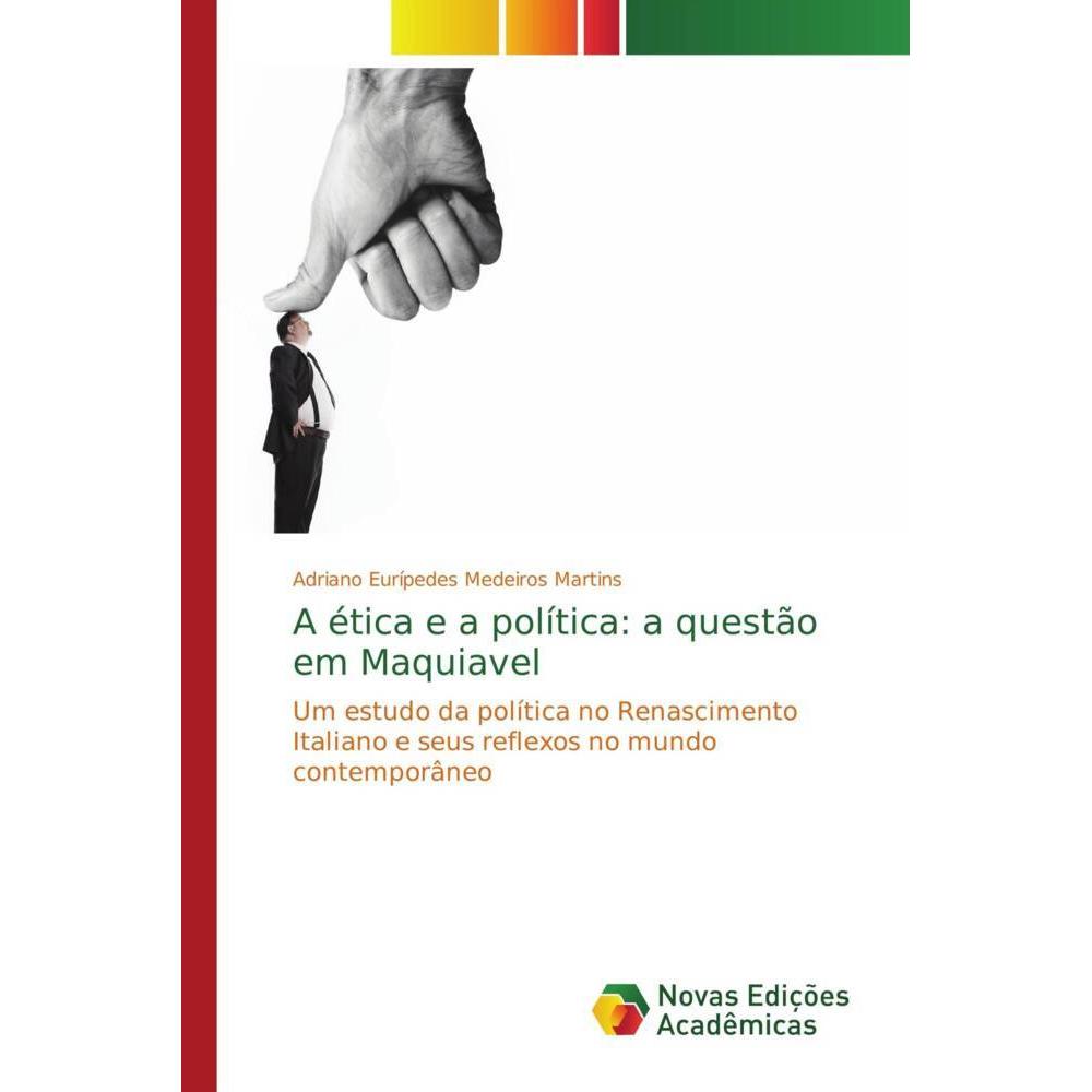 A ética e a política: a questão em Maquiavel, Fachbücher