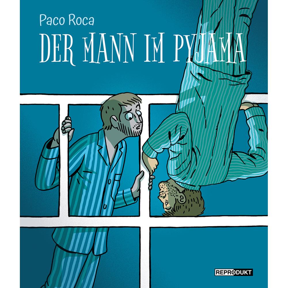 Der Mann im Pyjama, Belletristik von Paco Roca, André Höchemer