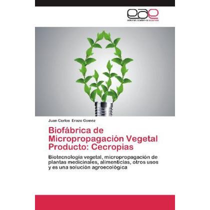 Biofábrica de Micropropagación Vegetal Producto: Cecropias, Fachbücher