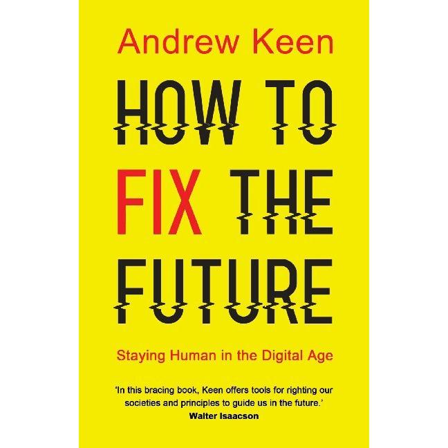 How to Fix the Future, Sachbücher von Andrew Keen