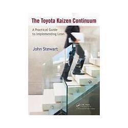 The Toyota Kaizen Continuum: A Practical Guide to Implementing Lean, Sachbücher
