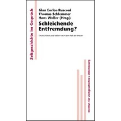 Schleichende Entfremdung?, Fachbücher von Hans Woller, Thomas Schlemmer, Gian Enrico Rusconi