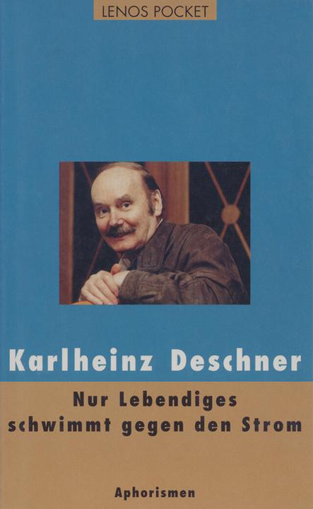 Produktbild Nur Lebendiges schwimmt gegen den Strom (Deutsch, Karlheinz Deschner, 1998)