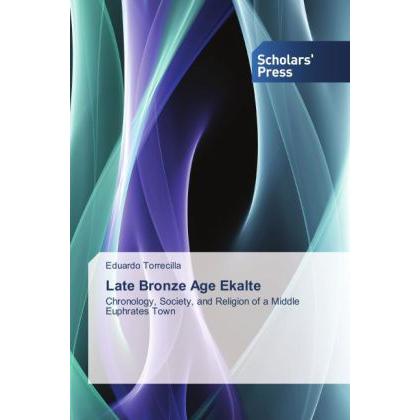 Thumbnail - Late Bronze Age Ekalte, Fachbücher von Eduardo Torrecilla