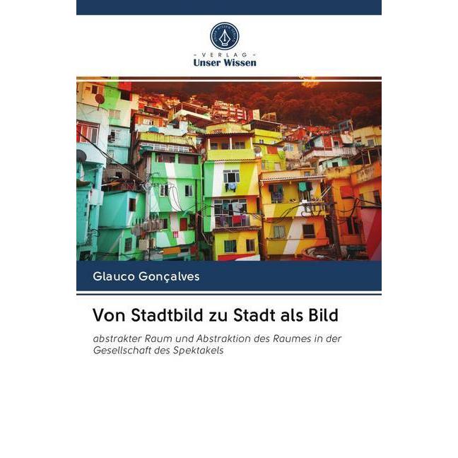 Von Stadtbild zu Stadt als Bild, Fachbücher von Glauco Gonçalves