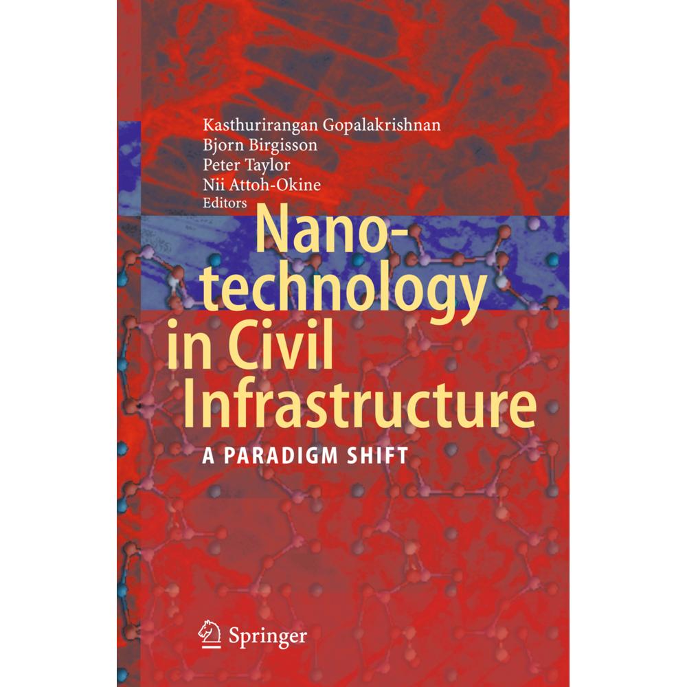 Nanotechnology in Civil Infrastructure, Fachbücher von Peter Taylor, Kasthurirangan Gopalakrishnan, Bjorn Birgisson, Nii...