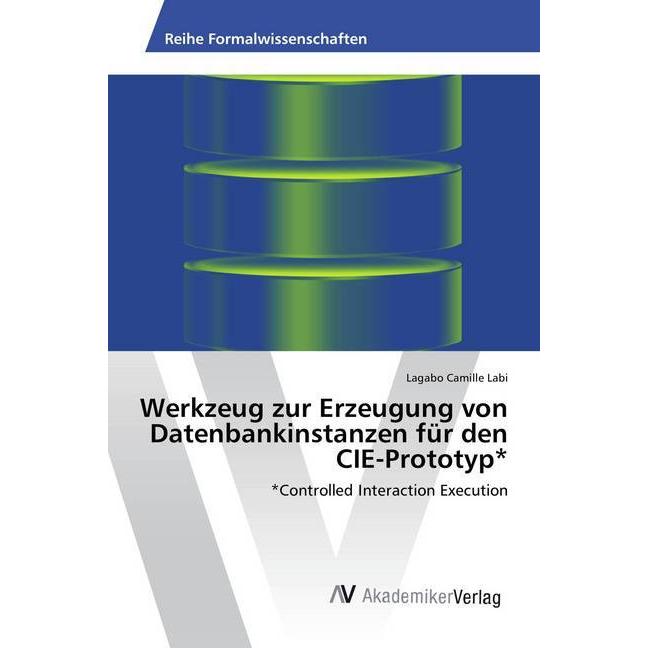 Thumbnail - Werkzeug zur Erzeugung von Datenbankinstanzen für den CIE-Prototyp, Fachbücher von Lagabo Camille Labi