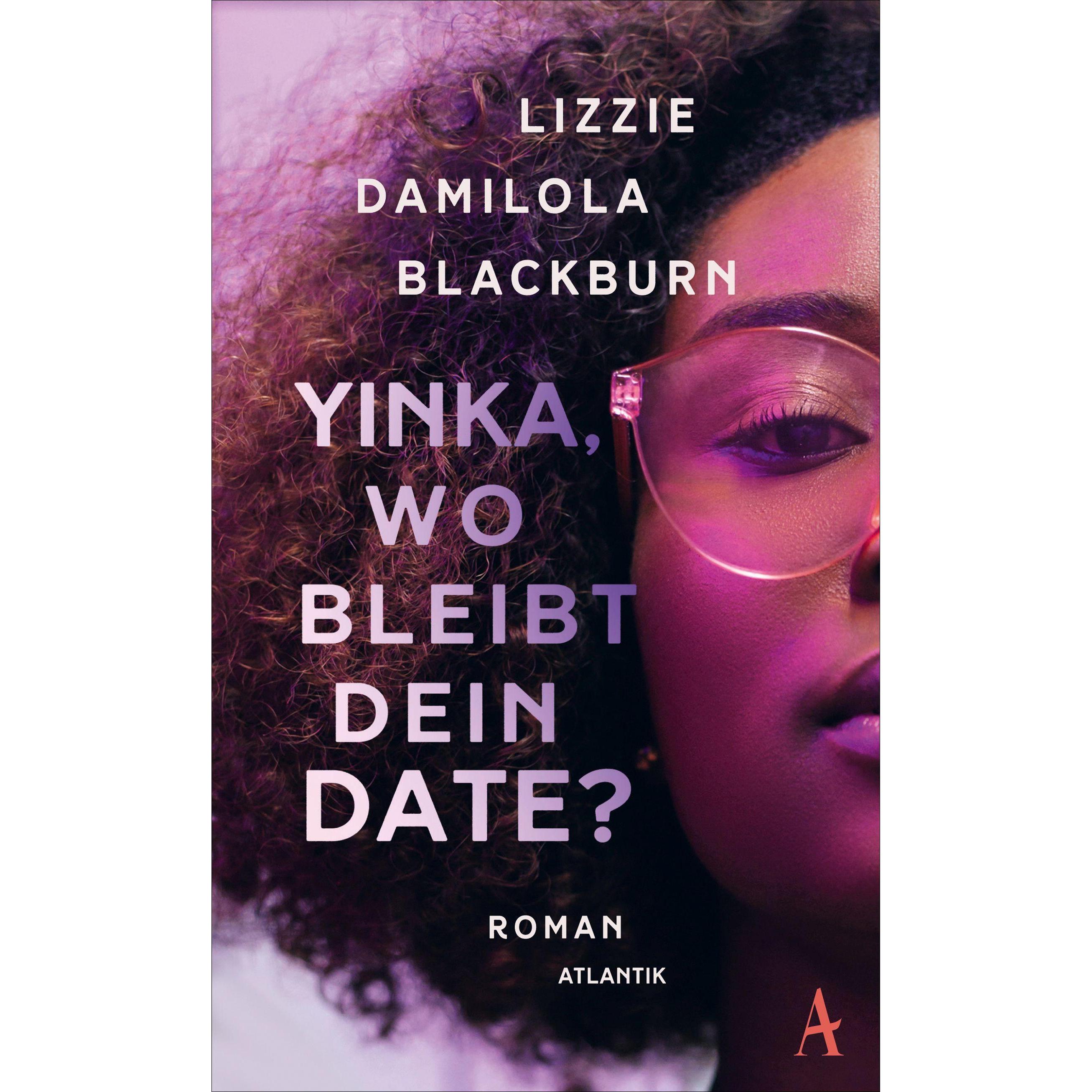 Yinka, wo bleibt dein Date?, Belletristik von Lizzie D. Blackburn