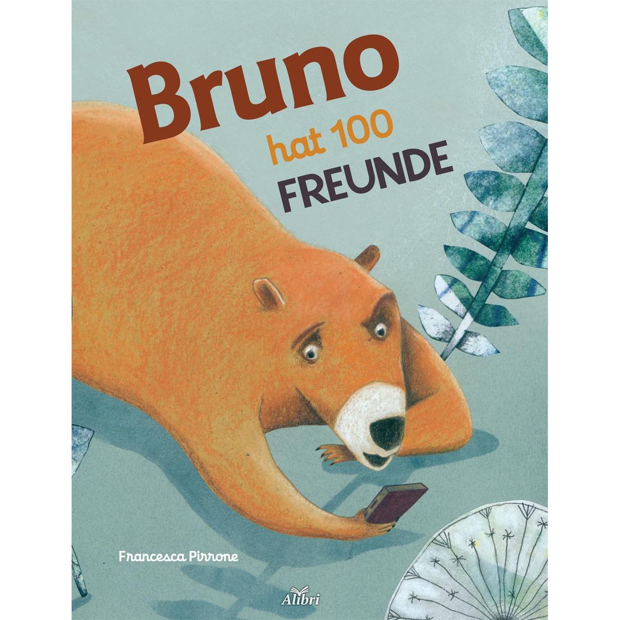 Bruno hat 100 Freunde, Kinderbücher von Johnny van Hove, Francesca Pirrone