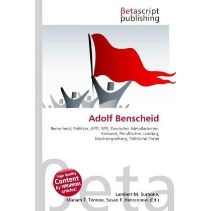 Adolf Benscheid, Ratgeber von Lambert M. Surhone, Mariam T. Tennoe, Susan F. Henssonow