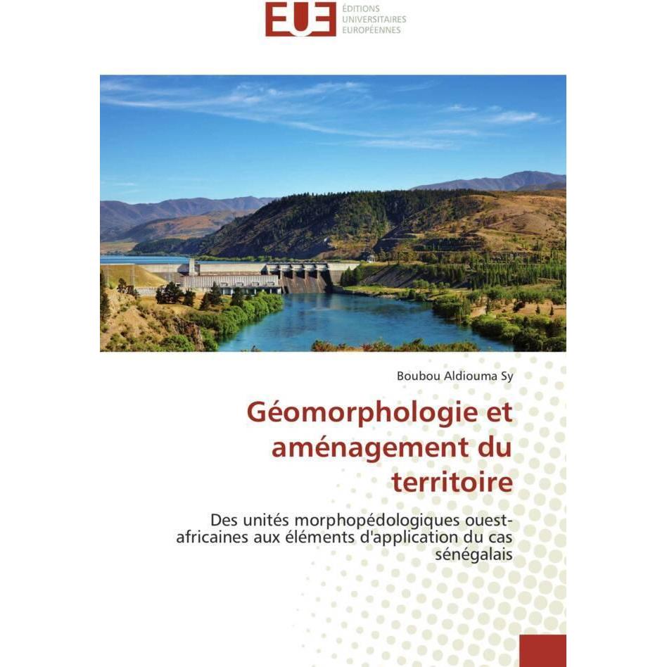 Géomorphologie et aménagement du territoire, Fachbücher von Boubou Aldiouma Sy