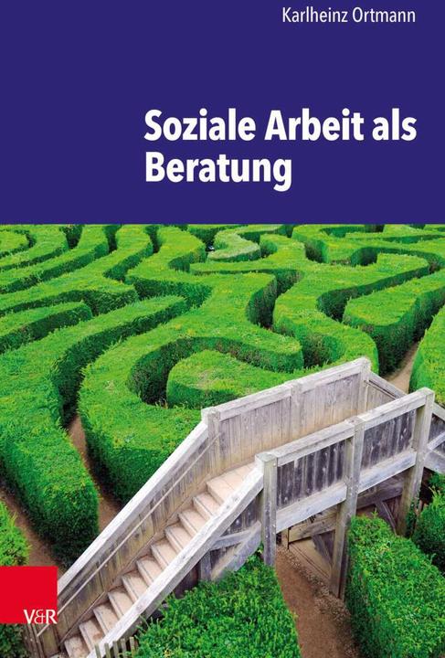 Produktbild Soziale Arbeit als Beratung (Deutsch, Karlheinz Ortmann, 2018)