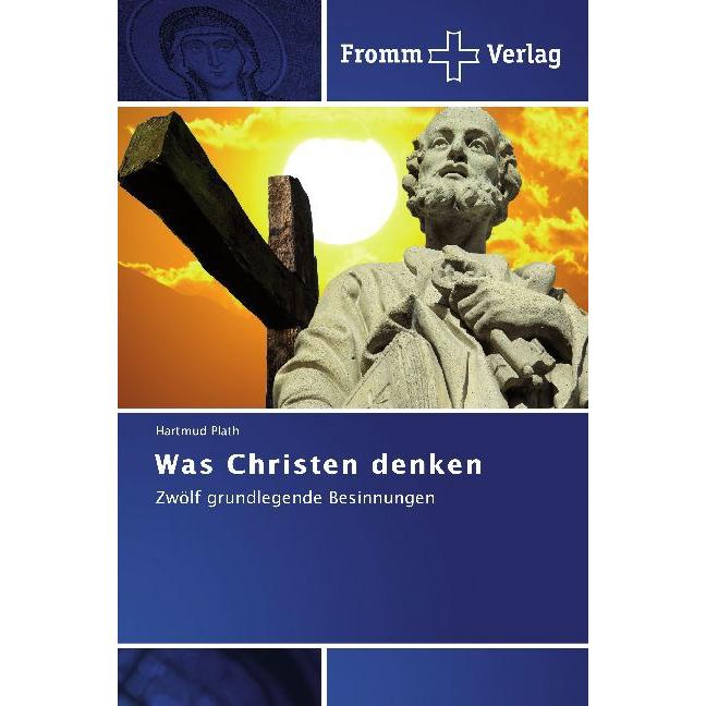 Was Christen denken, Sachbücher von Hartmud Plath