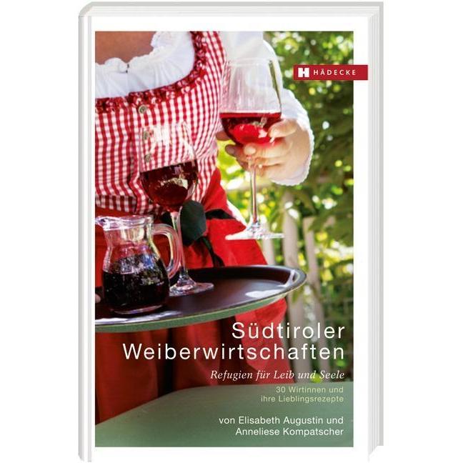Südtiroler Weiberwirtschaften, Ratgeber von Elisabeth Augustin
