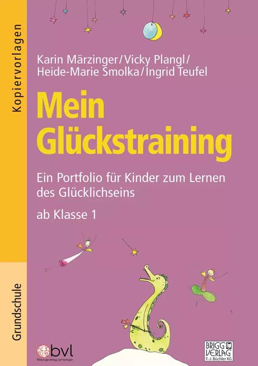 Mein Glückstraining (German, Heide-Marie Smolka, Ingrid Teufel, Karin Märzinger, Vicky Plangl, 2023)