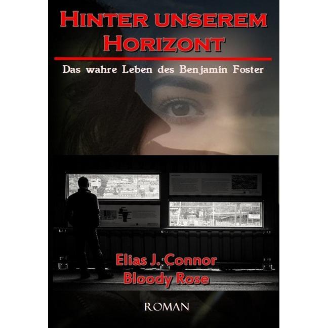 Hinter unserem Horizont, Belletristik von Elias J. Connor
