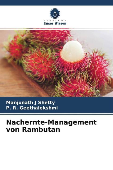 Produktbild Nachernte-Management von Rambutan (Deutsch, Manjunath J Shetty, P. R. Geethalekshmi, 2021)