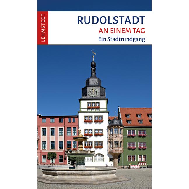 Rudolstadt an einem Tag, Ratgeber von Steffi Böttger