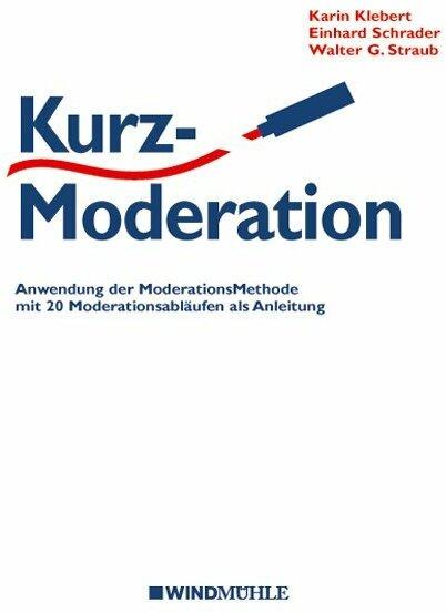 Produktbild KurzModeration (Deutsch, Karin Klebert, Reinhard Schrader, Walter G. Straub, 2015)