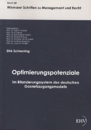 Produktbild Optimierungspotenziale im Bilanzierungssystem des deutschen Gasnetzzugangsmodells (Deutsch, Dirk Schnerring, 2012)