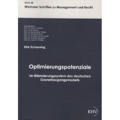 Optimierungspotenziale im Bilanzierungssystem des deutschen Gasnetzzugangsmodells, Fachbücher