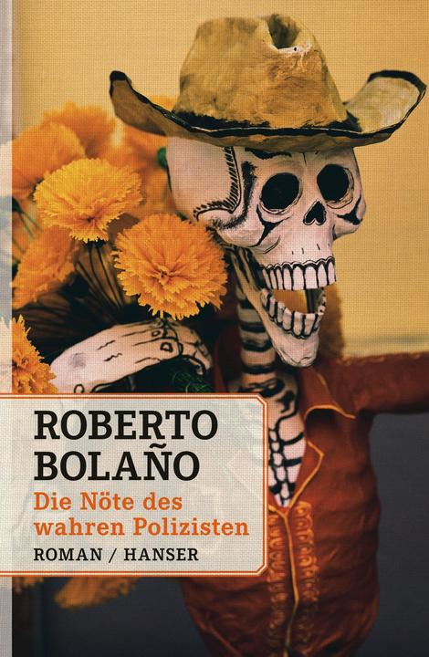 Produktbild Die Nöte des wahren Polizisten (Deutsch, Christian Hansen, Roberto Bolaño, 2013)
