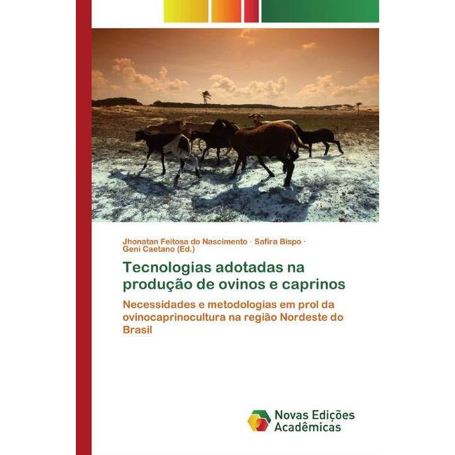 Tecnologias adotadas na produção de ovinos e caprinos, Fachbücher von Jhonatan Feitosa do Nascimento, Safira Bispo