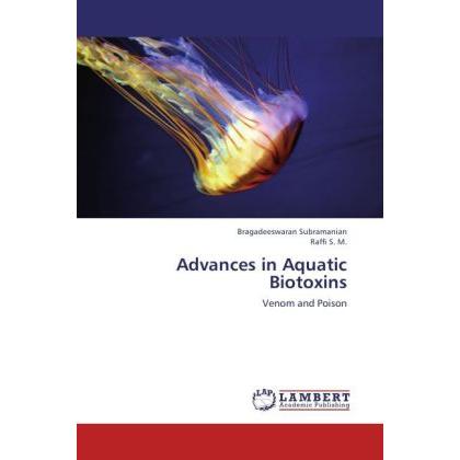 Advances in Aquatic Biotoxins, Fachbücher von Bragadeeswaran Subramanian, S. M. Raffi