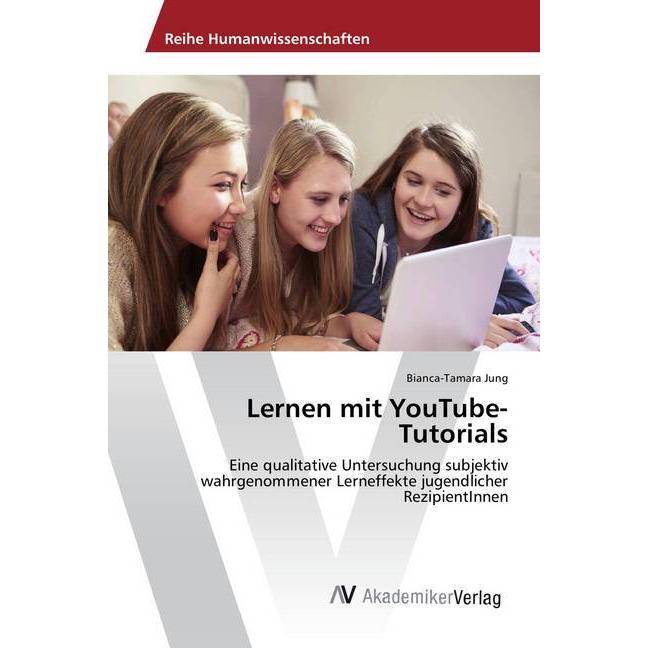 Lernen mit YouTube-Tutorials, Fachbücher von Bianca-Tamara Jung