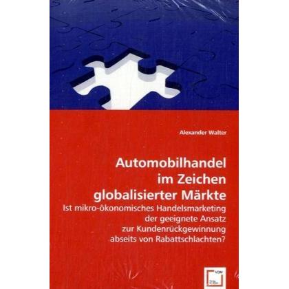 Automobilhandel im Zeichen globalisierter Märkte, Fachbücher von Alexander Walter