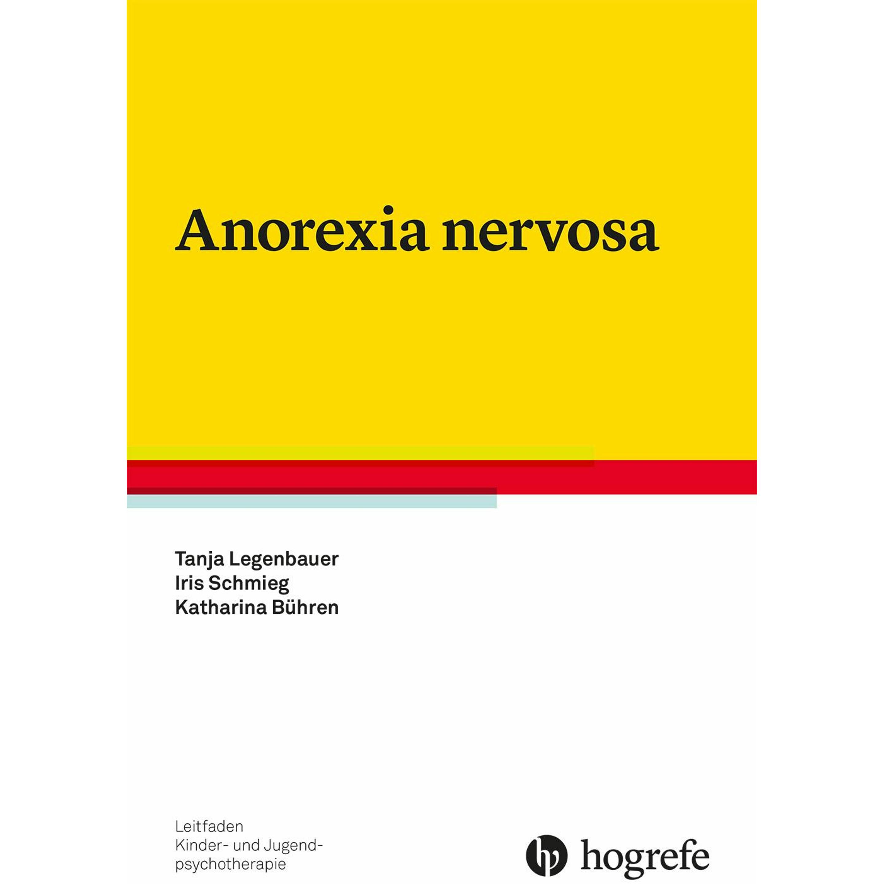 Anorexia nervosa, Fachbücher von Tanja Legenbauer, Katharina Bühren, Iris Schmieg