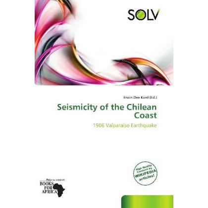 Seismicity of the Chilean Coast, Fachbücher von Erwin Dee Kord