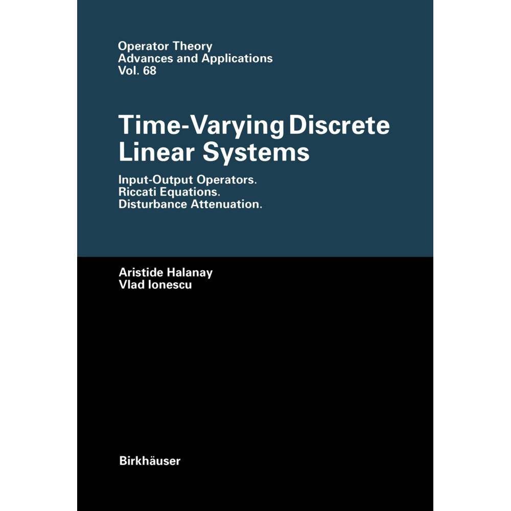 Time-Varying Discrete Linear Systems, Fachbücher von Vlad Ionescu, Aristide Halanay