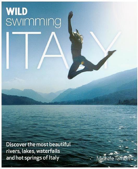 Produktbild Wild Swimming Italy (Englisch, Michele Tameni, 2014)