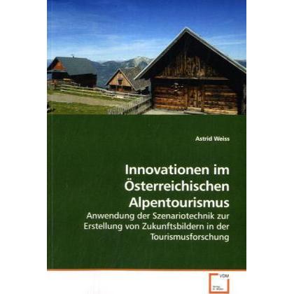 Innovationen im Österreichischen Alpentourismus, Fachbücher