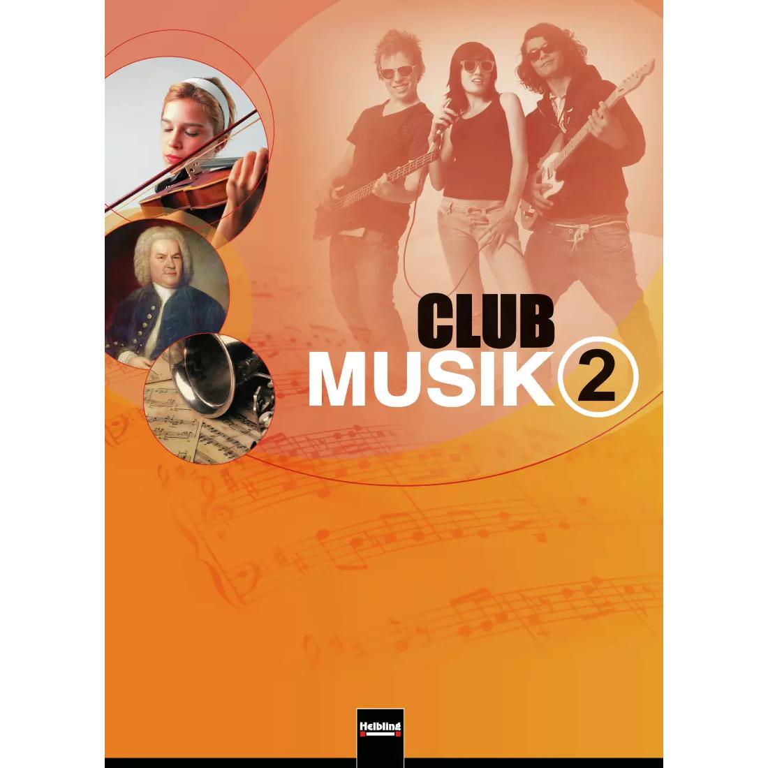 Thumbnail - Club Musik 2. Schülerband, Schulbücher von Gerhard Wanker, Bernhard Gritsch, Maria Schausberger