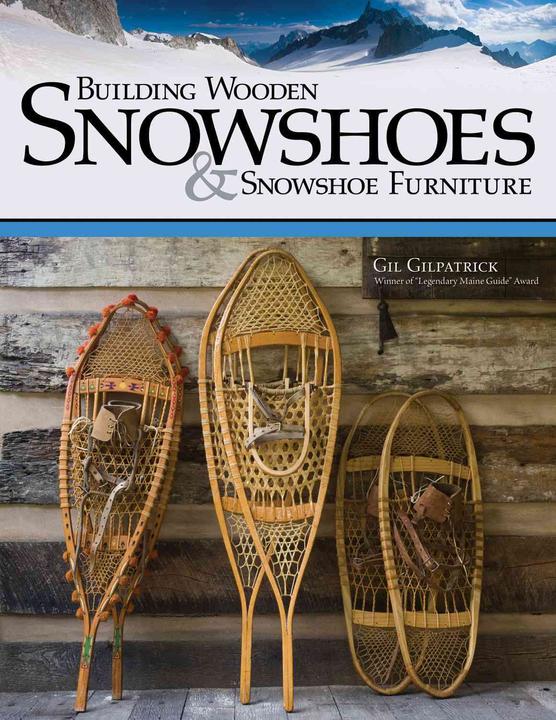 Produktbild Building Wooden Snowshoes & Snowshoe Furniture (Englisch)