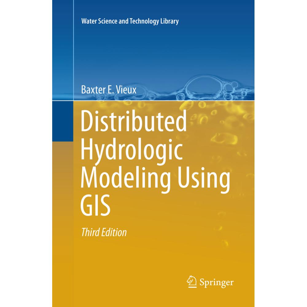 Distributed Hydrologic Modeling Using GIS, Fachbücher von Baxter E. Vieux