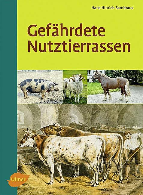 Produktbild Gefährdete Nutztierrassen (Deutsch, Hans Hinrich Sambraus, 2010)