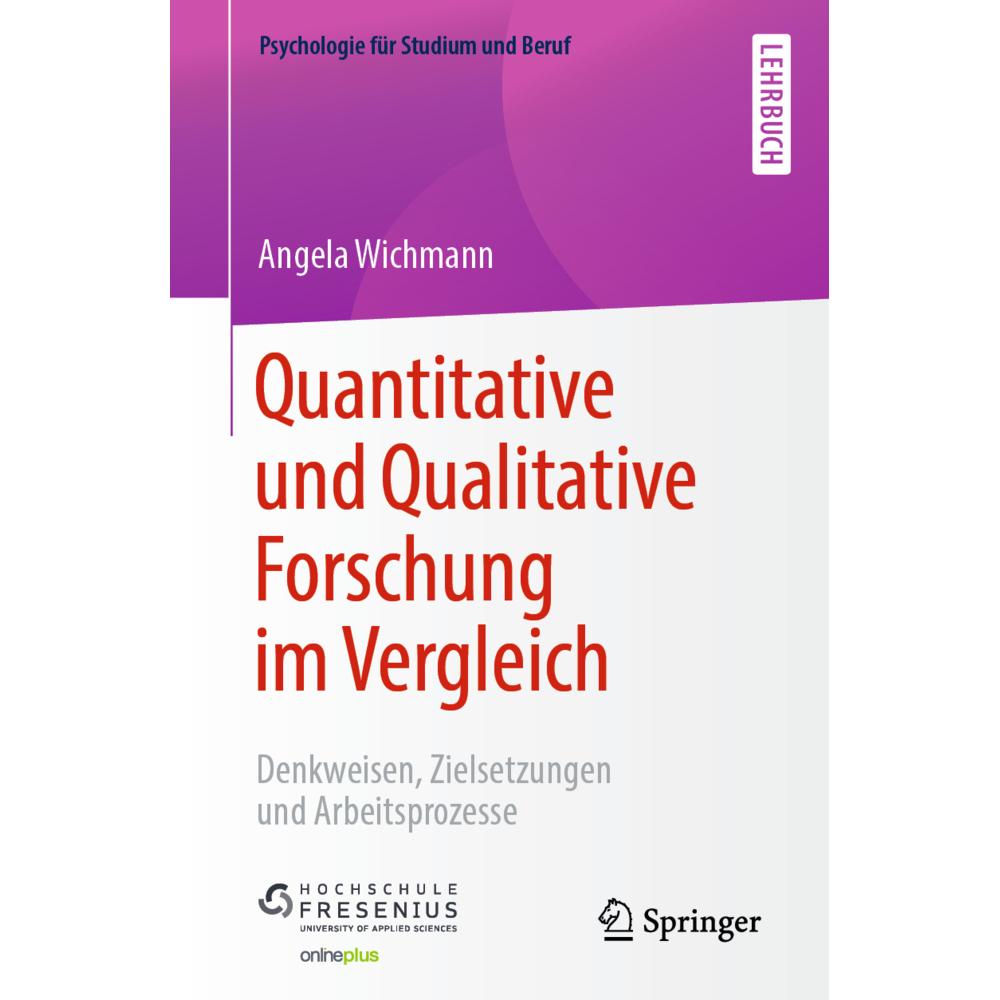 Quantitative und Qualitative Forschung im Vergleich, Fachbücher von Angela Wichmann