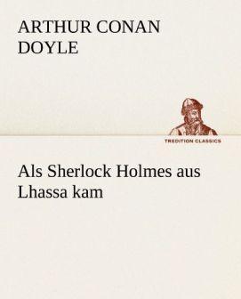 Produktbild Als Sherlock Holmes aus Lhassa kam (Deutsch, Sir Arthur Conan Doyle, 2012)