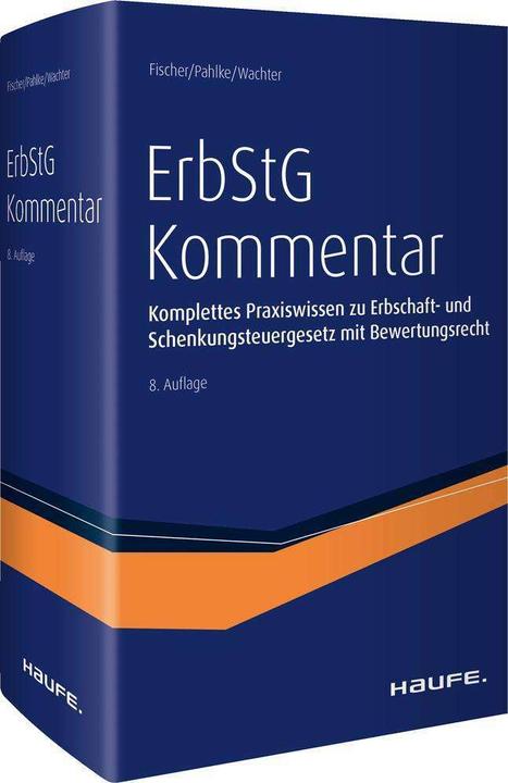 Actual product image Inheritance Tax Act (ErbStG) Commentary (German, Armin Pahlke, Michael Fischer, Thomas Wachter, 2023)