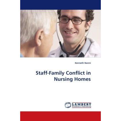 Staff-Family Conflict in Nursing Homes, Fachbücher